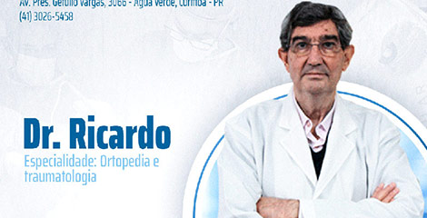 Dr. Ricardo - Especialidade: Ortopedia e Traumatologia